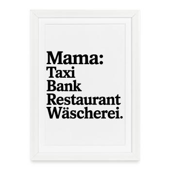 Mama: Taxi Bank Restaurant Wäscherei - Gerahmtes Poster (27 × 37 cm) - Weiß - Vorne