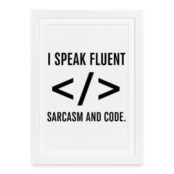 I Speak Fluent Code - Framed poster (27 × 37 cm) - white - Front
