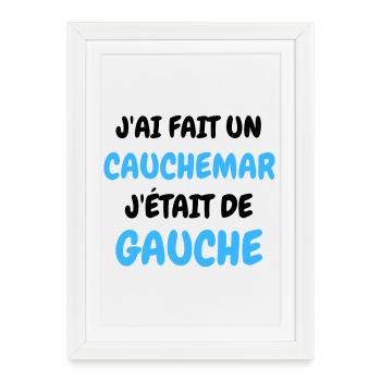 J'AI fait un Caumar J'était De Gauche - Affiche encadrée (27 × 37 cm) - blanc - Devant