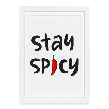 Reste épicé Drôle Piment Citation Audacieuse Design - Affiche encadrée (27 × 37 cm) - blanc - Devant