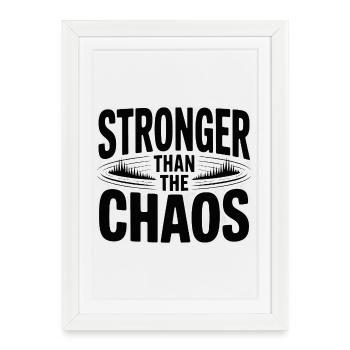 Plus fort que le Chaos - Affiche encadrée (27 × 37 cm) - blanc - Devant