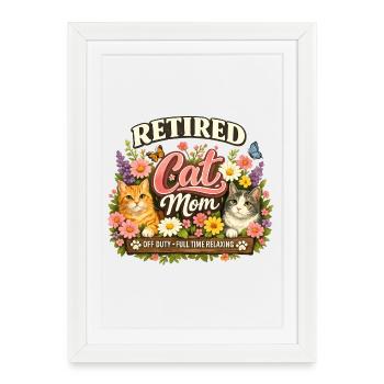 Retired Cats Mom Floral Flowers Retirement - Framed poster (27 × 37 cm) - white - Front