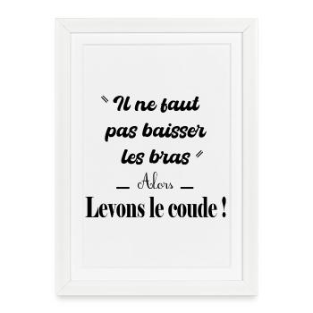Ne baissons pas les bras! - Affiche encadrée (27 × 37 cm) - blanc - Devant