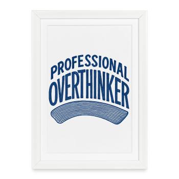 Professional Overthinker - Framed poster (27 × 37 cm) - white - Front