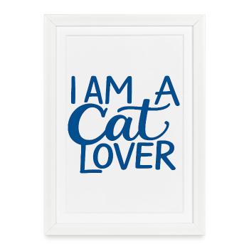 I Am A Cat Lover - Affiche encadrée (27 × 37 cm) - blanc - Devant