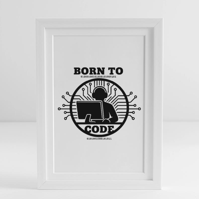 Coder Born to Code Programmer Framed poster (27 × 37 cm)