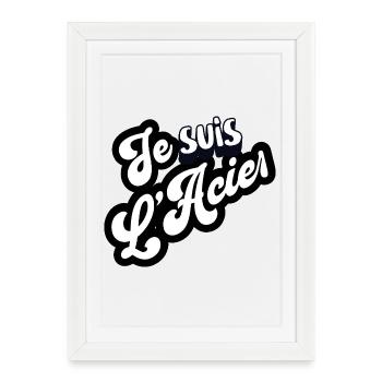 Je suis L’Acier – Typographie rétro - Affiche encadrée (27 × 37 cm) - blanc - Devant
