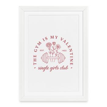 La salle de sport est mon club de filles célibataires de la Saint-Valentin - Affiche encadrée (27 × 37 cm) - blanc - Devant