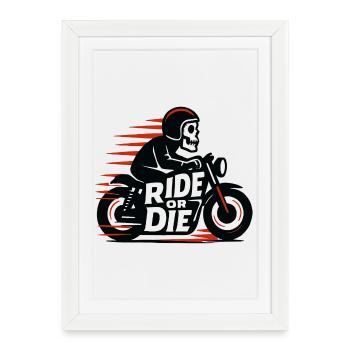 Ride or Die - Moto - Biker - Framed poster (27 × 37 cm) - white - Front