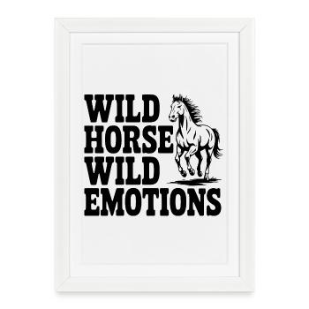 Cheval sauvage, émotions sauvages - Affiche encadrée (27 × 37 cm) - blanc - Devant
