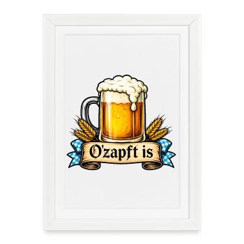 O’zapft est – proverbe bavarois - Affiche encadrée (27 × 37 cm) - blanc - Devant