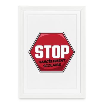 Stop Harcèlement Scolaire - Affiche encadrée (27 × 37 cm) - blanc - Devant