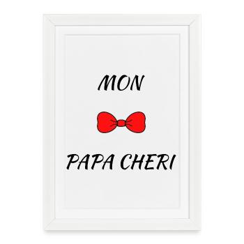 PAPA. FÊTE DES PÈRES. BONNE FÊTE PAPA. BONNE FÊTE. - Affiche encadrée (27 × 37 cm) - blanc - Devant
