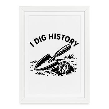 I Dig History : Aventure de détection de métaux - Affiche encadrée (27 × 37 cm) - blanc - Devant