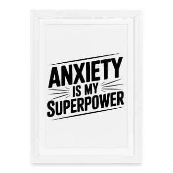 L’anxiété est mon super-pouvoir - Affiche encadrée (27 × 37 cm) - blanc - Devant