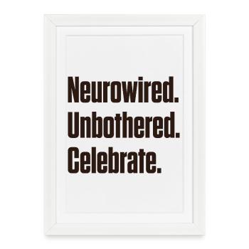 Neurocâblé. Imperturbable. Fêter ça. ND Pride - Affiche encadrée (27 × 37 cm) - blanc - Devant