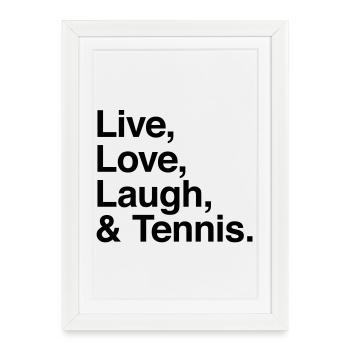 live love laugh and tennis - passion raquette - Affiche encadrée (27 × 37 cm) - blanc - Devant