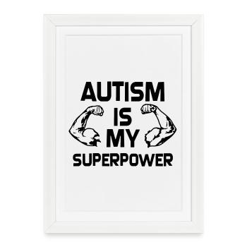 Autism Is My Superpower T Shirt - Framed poster (27 × 37 cm) - white - Front