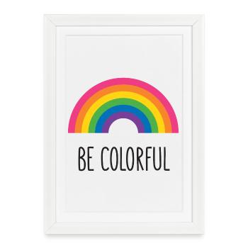 Pride Month LGBTQ - Be Colorful - Framed poster (27 × 37 cm) - white - Front