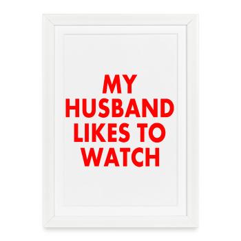 Mon mari aime regarder - Affiche encadrée (27 × 37 cm) - blanc - Devant
