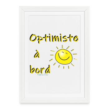 Optimiste à bord - Affiche encadrée (27 × 37 cm) - blanc - Devant
