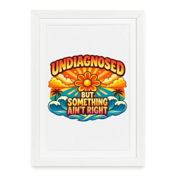 Not diagnosed, but something is wrong - Framed poster (27 × 37 cm) - white - Front