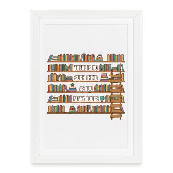 Il n’existe pas de trop d’amoureux des livres - Affiche encadrée (27 × 37 cm) - blanc - Devant