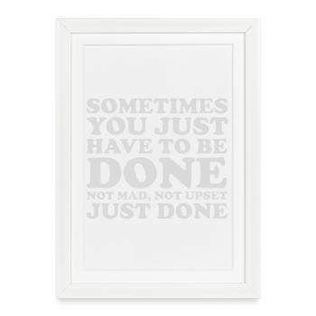 C’est drôle, parfois il faut juste en finir, citation - Affiche encadrée (27 × 37 cm) - blanc - Devant