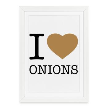 J’AIME LES OIGNONS Zwiebeln - Affiche encadrée (27 × 37 cm) - blanc - Devant
