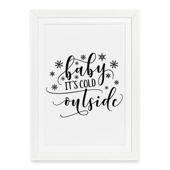 Bébé il fait froid dehors - Affiche encadrée (27 × 37 cm) - blanc - Devant