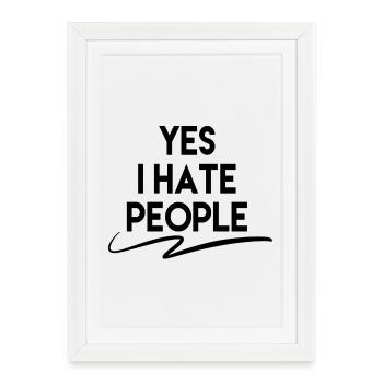 Yes I Hate People - Framed poster (27 × 37 cm) - white - Front