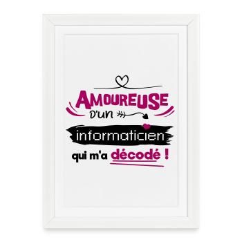 Amoureuse d'un informaticien ! humour geek - Affiche encadrée (27 × 37 cm) - blanc - Devant