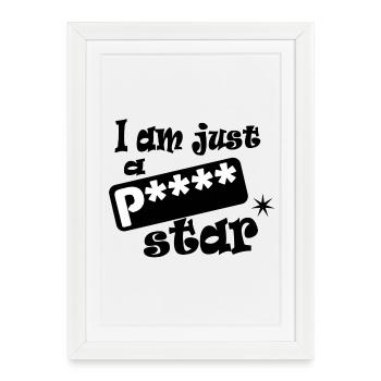 I am just a porno star - Affiche encadrée (27 × 37 cm) - blanc - Devant