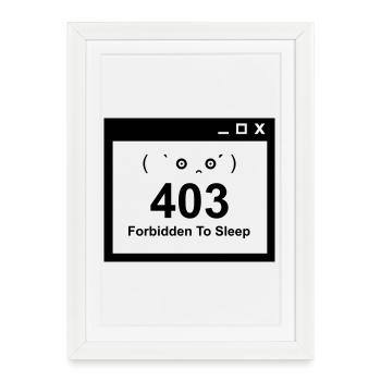 403 Interdit de dormir - Nerd Baby Design - Affiche encadrée (27 × 37 cm) - blanc - Devant