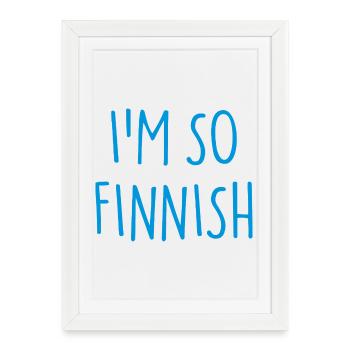JE SUIS TELLEMENT FINLANDAIS FINNOIS Finlande - Affiche encadrée (27 × 37 cm) - blanc - Devant