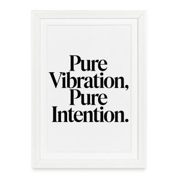 Vibrations pures, intentions claires - Affiche encadrée (27 × 37 cm) - blanc - Devant