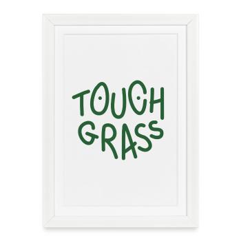Touch grass - Framed poster (27 × 37 cm) - white - Front