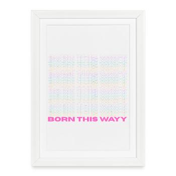 Fierté / CSD / Design LGBTQ+ « Born this way » - Affiche encadrée (27 × 37 cm) - blanc - Devant
