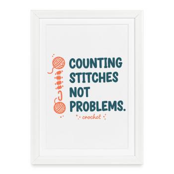 Counting Stitches Not Problems Crochet Lover - Framed poster (27 × 37 cm) - white - Front