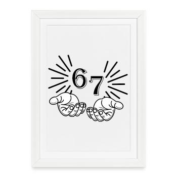 67 Meme Hands, Déclaration Virale Design - Affiche encadrée (27 × 37 cm) - blanc - Devant