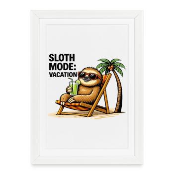 Sloth Mode Vacation - Framed poster (27 × 37 cm) - white - Front