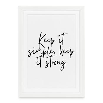 Reste simple, reste fort - Affiche encadrée (27 × 37 cm) - blanc - Devant
