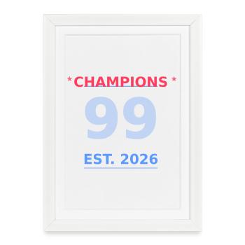 Champions 99 EST 2026 - Framed poster (27 × 37 cm) - white - Front