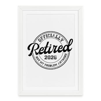 Cadeau drôle de retraite pour les retraités 2026 - Affiche encadrée (27 × 37 cm) - blanc - Devant