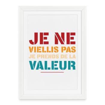 Je Ne Viellis Pas Je Prends De La Valeur T-Shir... - Affiche encadrée (27 × 37 cm) - blanc - Devant