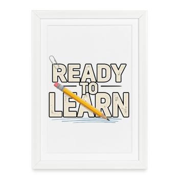 Student Motivation – Ready to Learn - Framed poster (27 × 37 cm) - white - Front