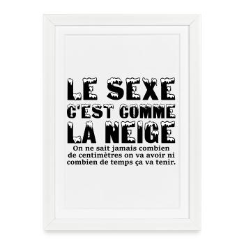 Le sexe c'est comme la neige - Affiche encadrée (27 × 37 cm) - blanc - Devant