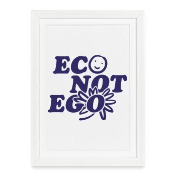 Eco instead of ego - Framed poster (27 × 37 cm) - white - Front