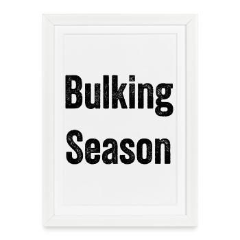 Bulking Season – Mass Gaining Mode - Framed poster (27 × 37 cm) - white - Front