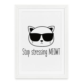 Stop stressing yourself out Meowt cat lovers - Framed poster (27 × 37 cm) - white - Front